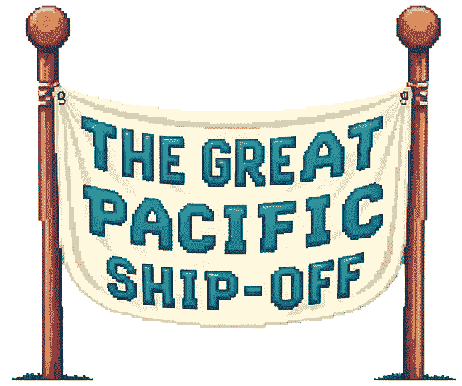 The Great Pacific Ship-Off